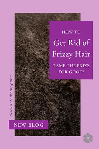 How to Get Rid of Frizzy Hair